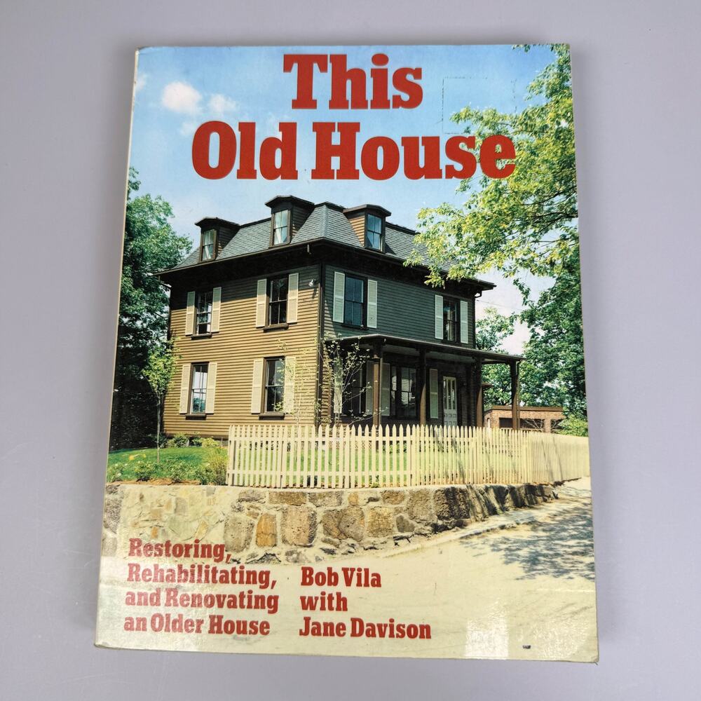 This Old House Bob Vila Jane Davison 1980 Softcover Book
